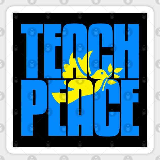 TEACH PEACE. An important message at all times. Sticker by MalmoDesigns